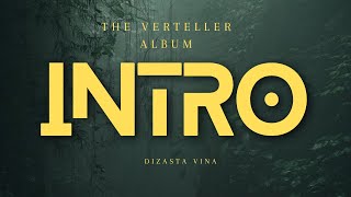 Dizasta Vina  The Verteller Official Album Intro [upl. by Hanaj487]