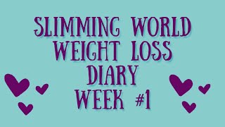 SLIMMING WORLD WEIGHT LOSS DIARY WEEK 1  SLIMMING WORLD UK  WEIGHT LOSS [upl. by Alaster672]