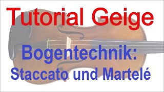 Geige lernen  Tutorial Bogentechnik Staccato und Martelé [upl. by Ventre40]