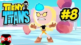 Teeny Titans by Cartoon Network  iOS  Android  Walkthrough Gameplay Part 8 [upl. by Manwell]