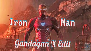 IRONMAN  EDIT X Gandagana Edit  Epic Crossover [upl. by Seroled]