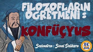 Filozofların Öğretmeni  KONFÜCYÜS Ünlü Filozoflar Biyografi Serisi Seval Delikara [upl. by Jat]