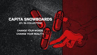 CAPiTA SNOWBOARDS  2024 COLLECTION  CHANGE YOUR WORDS CHANGE YOUR REALITY [upl. by Nemracledairam885]