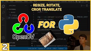 How to Mess with Images  OpenCV for Python  Beginners Tutorial 2 [upl. by Pilif]