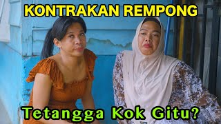 TETANGGA KOK GITU  KONTRAKAN REMPONG EPISODE 847 [upl. by Enalahs]