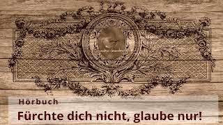 Fürchte dich nicht glaube nur [upl. by Yllehs370]