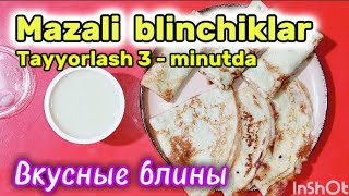 MAZALI BLINCHIKLAR TAYYORLASH  КАК ПРИГОТОВИТЬ ВКУСНЫЕ БЛИНЫ ЛУЧШИЙ РЕЦЕПТ 2024 [upl. by Hakvir]