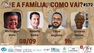 E a família como vai com César Augusto e Rodolfo Gadia [upl. by Lou226]