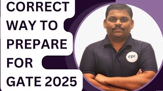 CORRECT WAY TO PREPARE GATE2025 [upl. by Emmi]