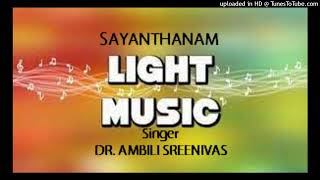 Lalithagaanam  Sayanthanam  സായന്തനം [upl. by Yunfei8]