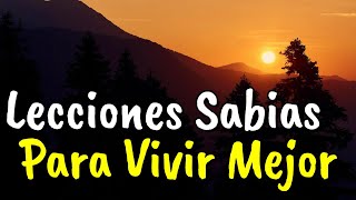 La Vida No Da Instrucciones Da Lecciones ¦ Consejos Sabios Para La Vida ¦ Frases Reflexión [upl. by Suoiradal]