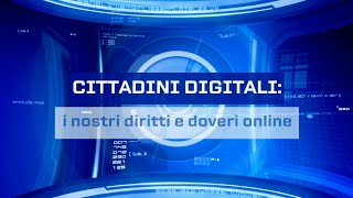 Cittadini Digitali I Nostri Diritti e Doveri Online [upl. by Nesmat52]