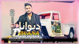 Dewana  New Balochi Song 2023  By Tabish Hussain  New Balochi Song Wedding Song فرقة تابش حسين [upl. by Yeca]