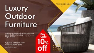 Buy Outdoor Furniture Online with Best Price  Luxury Outdoor Furniture  Angie Homes [upl. by Redmund]