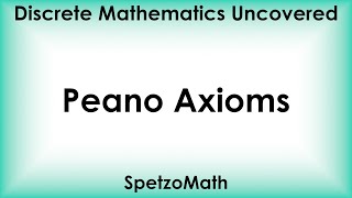 401 Peano Axioms [upl. by Issie]