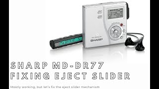 Sharp MDDR77 MiniDisc Recorder  Fixing Eject Slider [upl. by Mountford]