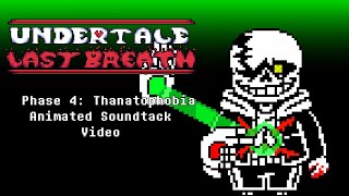 Undertale Last Breath Phase 4  Thanatophobia Animated Soundtrack [upl. by Ogaitnas]