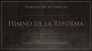 Himno de la Reforma Reformation Hymn [upl. by Aekal825]