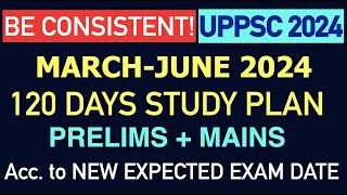 UPPCS 2024 PRE MAINS 120 DAYS STUDY PLAN Syllabus Strategy As Per UPPSC PCS 2024 Expected Exam Date [upl. by Oetam157]