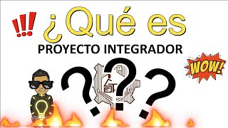 ¿Qué es un proyecto integrador [upl. by Gwendolen587]