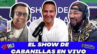 EL SHOW DE CABANILLAS EN VIVO POR LA X 963 FM [upl. by Barnie945]