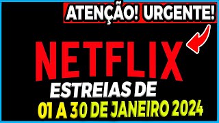 LANÇAMENTOS NETFLIX JANEIRO 2024  Lista Completa com Filmes Séries e Animes na Netflix Brasil [upl. by Herzen]