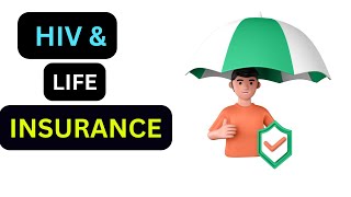 Understanding Life Insurance What You Need to Know About HIV Risks [upl. by Atteuqram]