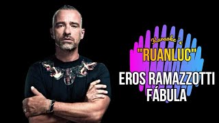 Eros Ramazzotti  Fábula KARAOKE [upl. by Minette792]