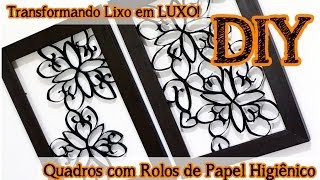 DIY Quadro com Rolos de Papel Higiênico Transformando Lixo em Luxo [upl. by Kaine]