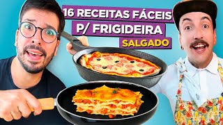 16 Receitas Fáceis de Frigideira Salgado [upl. by Arlynne]