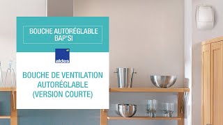 Bouche autoréglable  BapSI  bouche de ventilation autoréglable version courte [upl. by Tompkins347]