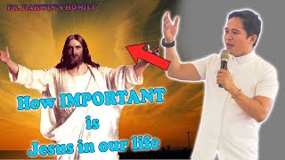 How IMPORTANT is Jesus in our life  FR DARWINS HOMILY TAGALOG [upl. by Madian]