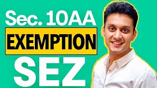 SEC 10 AA EXEMPTION Under Income Tax  SEC 10AA EXEMPTION  CA INTER TAX [upl. by Akehsal]