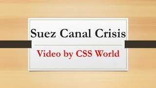 Suez Canal Crisis [upl. by Kcirrem]