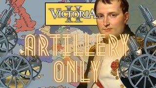 Victoria 2 Artillery Only Is it Possible [upl. by Aelyk]