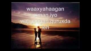 wajiigan quruxda leh with lyrics [upl. by Kamin]