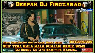 suit tera kala kala dj deepak firozabad [upl. by Atilrahc]