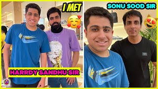 I MET SONU SOOD SIR and HARRDY SANDHU SIR  DREAM COME TRUE  😍😍😍 [upl. by Eniloj]