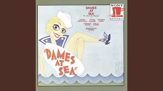 Dames at Sea The Sailor of My Dreams [upl. by Ekusuy]