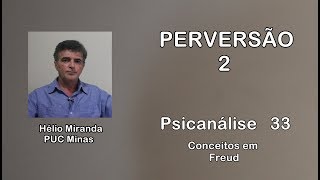 Perversão 2  Psicanálise 33  Conceitos em Freud [upl. by Starks149]