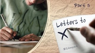 Letters to X  Part 5 Stexpertff [upl. by Judy126]