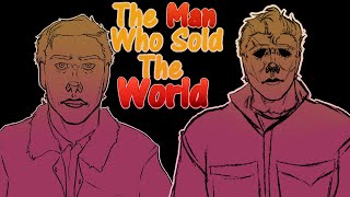 🔪The Man Who Sold The World 🔪  Michael Myers Animatic [upl. by Hsotnas]