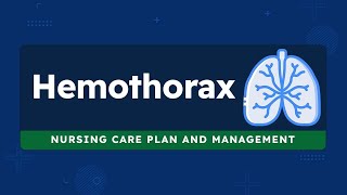 Hemothorax Nursing Care  ការថែទាំអ្នកជំងឺឈាមក្នុងស្រោមសួត [upl. by Shell]