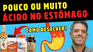 COMO SABER SE É FALTA OU EXCESSO DE ÁCIDO NO ESTÔMAGO E COMO RESOLVER NATURALMENTE  Dr Alain Dutra [upl. by Laurin]