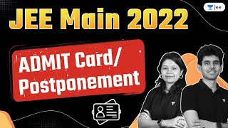 JEE Main 2022  ADMIT Card Postponement [upl. by Verdha]