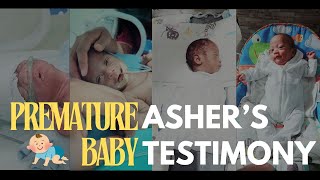 PREMATURE MIRACLE BABY  BABY ASHERS TESTIMONY [upl. by Akiwak]