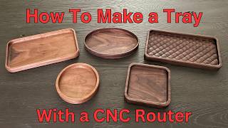 How To Make a Tray With a CNC Router [upl. by Durham]