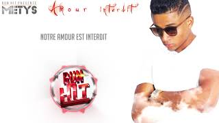 METYS  Amour interdit Run Hit Video Lyrics [upl. by Guillaume]