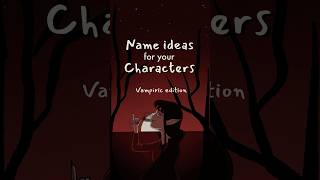 name ideas for your characters vampiric edition 🧛🏻‍♀️writing originalcharacter oc ocs art [upl. by Eelahs]