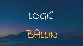 🎧 LOGIC  BALLIN SLOWED amp REVERB [upl. by Arman]